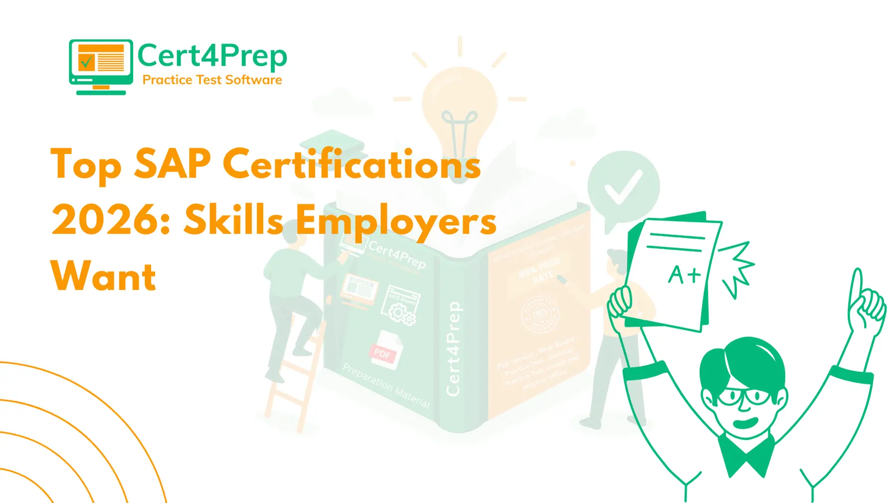 Top SAP Certifications 2026: Skills Employers Want Cert4Prep banner showing a large exam prep book, light bulb, and a happy student holding an A+ result sheet