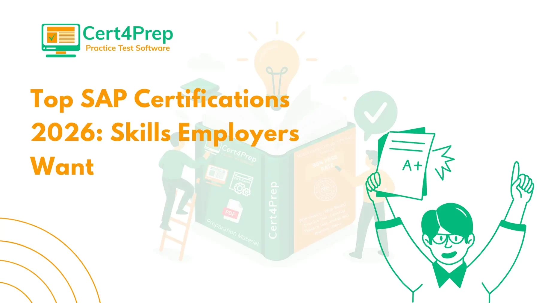 Top SAP Certifications 2026: Skills Employers Want Cert4Prep banner showing a large exam prep book, light bulb, and a happy student holding an A+ result sheet